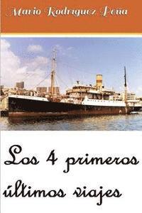 Los 4 primeros últimos viajes 1