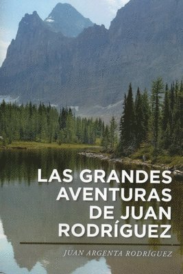 Juan Argenta Rodriguez - Las Grandes Adventuras de Juan Argenta Rodriguez,, Häftad