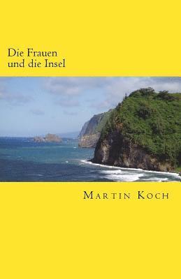 bokomslag Die Frauen und die Insel: Roman