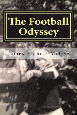 James Francis McGee - The Football Odyssey, Häftad