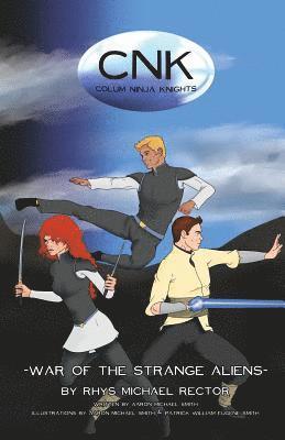 Cnk: Colum Ninja Knights: War of the Strange Aliens 1