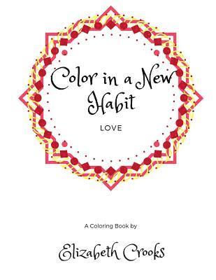 Elizabeth Crooks - Color In A New Habit: Love, Häftad