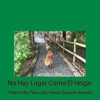 bokomslag There Is No Place Like Home (Spanish Version)