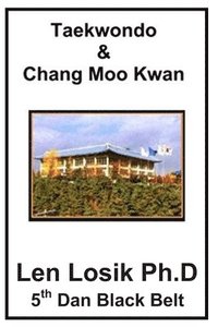 bokomslag Taekwondo and Chang Moo Kwan: Creation, History and Evolution