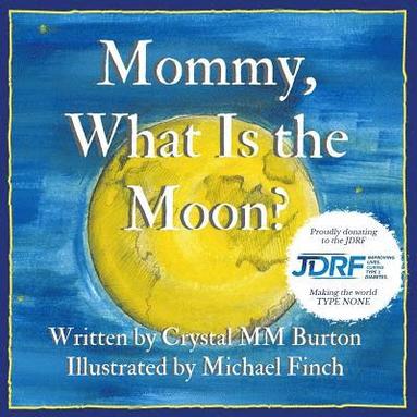 bokomslag Mommy, What Is the Moon?