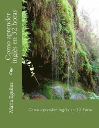 bokomslag Como aprender ingles en 32 horas: Como aprender ingles en 32 horas