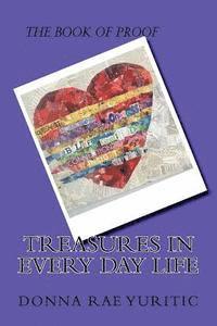 Donna Ray Yuritic - Treasures in Every Day Life: The Book of Proof, Häftad