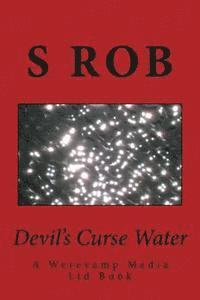 bokomslag Devil's Curse Water: A Werevamp Media Ltd Book