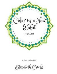 bokomslag Color In A New Habit: Health