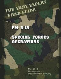 United States Us Army - Field Manual FM 3-18 Special Forces Operations, Häftad