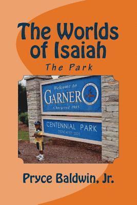 The Worlds of Isaiah: The Park 1