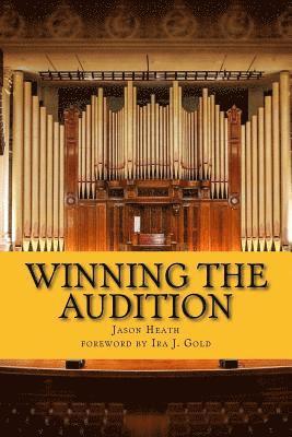 bokomslag Winning the Audition: Turbocharge Your Orchestral Audition: Advice from Leaders in the Field