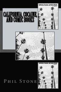 bokomslag California, Cocaine, and Comic Books
