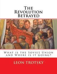bokomslag The Revolution Betrayed: What is the Soviet Union and Where is it Going?