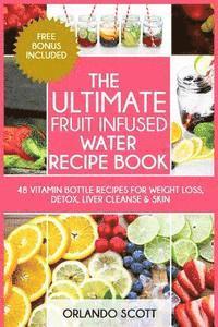 bokomslag The Ultimate Fruit Infused Water Book
