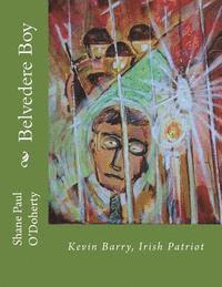 bokomslag Belvedere Boy: Kevin Barry, Irish Patriot
