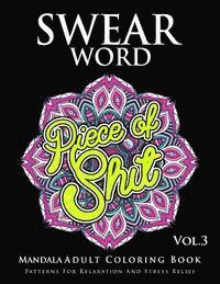 Marcus E. Brill - Swear Word Mandala Adults Coloring Book Volume 3: An Adult Coloring Book with Swear Words to Color and Relax, Häftad