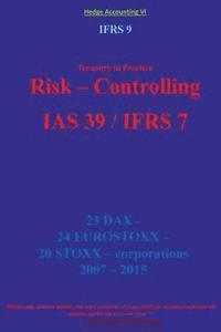 Karl-Heinz Klamra - Irfs 9: Risk - Controlling IAS 39 / IFRS 7: IRFS 9, Häftad