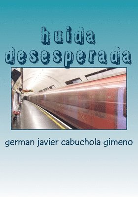 bokomslag huida desesperada: huida desesperada