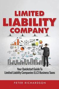 bokomslag Limited Liability Company: Your Quickstart Guide to Limited Liability Companies (LLC) Business Taxes
