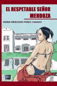bokomslag El Respetable Senor Mendoza