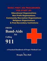 bokomslag Basic First Aid Procedures for Staff of: Educational Organizations Non Profit Organizations Community Recreation Organizations Religious Organizations