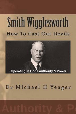 Smith Wigglesworth 1