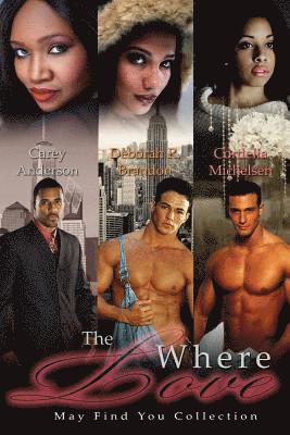Carey Anderson, Cordelia Michelsen - The Where Love May Find You Collection, Häftad
