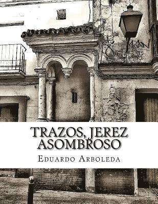 bokomslag TRAZOS, Jerez asombroso