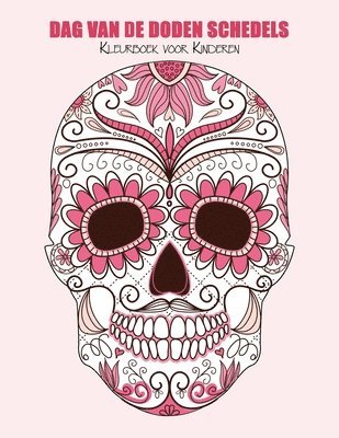Nick Snels - Dag van de Doden Schedels Kleurboek voor Kinderen 1, Häftad