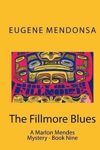 bokomslag The Fillmore Blues: A Marlon Mendes Mystery