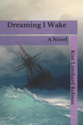 Dreaming I Wake 1