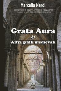 bokomslag Grata Aura & Altri gialli medievali