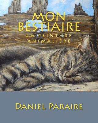 bokomslag Mon bestiaire: La peinture animalière
