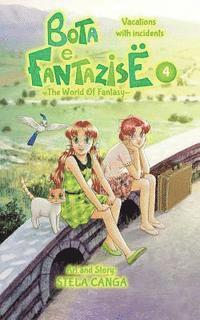 bokomslag Bota e Fantazise (The World Of Fantasy): chapter 04 - Vacations with incidents