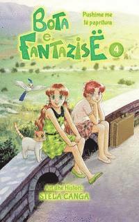 bokomslag Bota E Fantazise: Kapitull 04 - Pushime Me Te Papritura