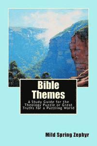 bokomslag Bible Themes: A Study Guide for the Theology Puzzle or Great Truths for a Puzzling World