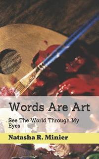 bokomslag Words Are Art: See the World Through My Eyes
