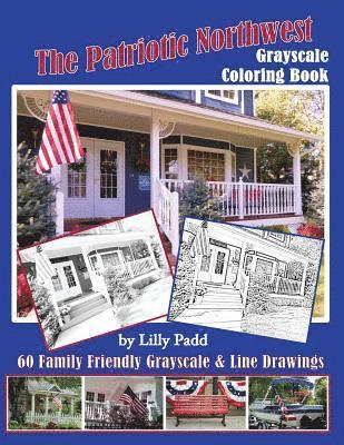 bokomslag The Patriotic Northwest: Grayscale Coloring Book