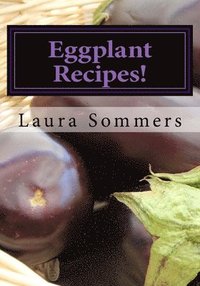 bokomslag Eggplant Recipes!