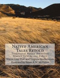 bokomslag Native American Tales Retold: Traditional Native American Animal Stories