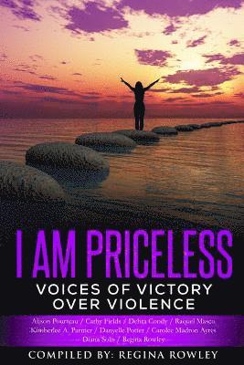 Diana Solis - I Am Priceless: Voices of Victory Over Violence, Häftad