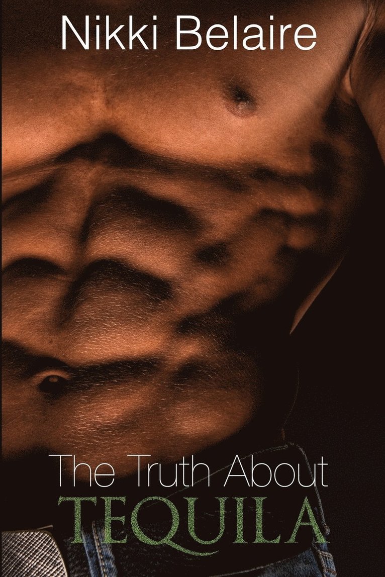 Nikki Belaire, Avril Stepowski - Truth About Tequila, Häftad