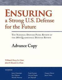 United States Institute of Peace, Penny Hill Press - Ensuring a Strong U.S. Defense for the Future: The National Defense Panel Review of the 2014 Quadrennial Defense Review, Häftad