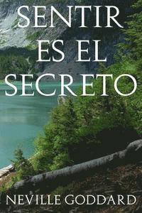 Sentir es el Secreto 1