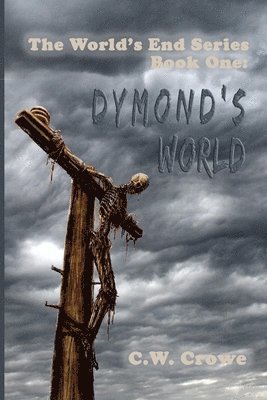 bokomslag The World's End Series Book One: Dymond's World