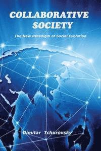 Collaborative Society: The New Paradigm of Social Evolution 1