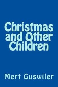 bokomslag Christmas and Other Children: an anthology