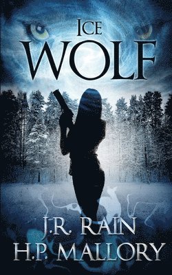 H P Mallory, J R Rain, H. P. Mallory, J. R. Rain, H.P. Mallory, J.R. Rain - Ice Wolf, Häftad
