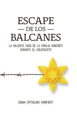 bokomslag Escape de los Balcanes: La Valiente Saga de los Konforti durante el Holocausto